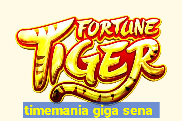 timemania giga sena